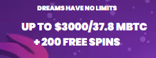 Bitdreams Casino Welcome Bonus – Up to $3,000 or 37.8 MBTC + 200 Free Spins
