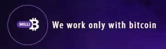MilliBit logo with Bitcoin symbol and text 'We work only with bitcoin'