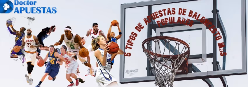 5 Tipos de Apuestas de Baloncesto mas Populares e Importantes